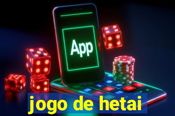jogo de hetai