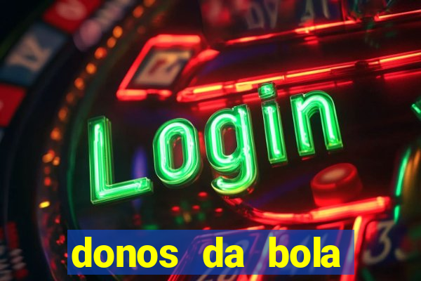 donos da bola apostas esportivas