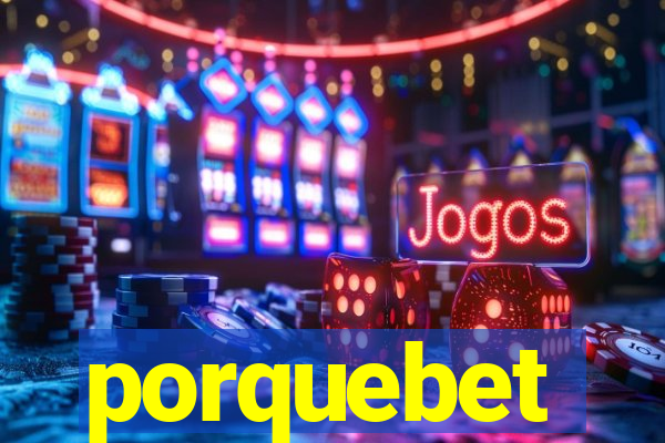 porquebet