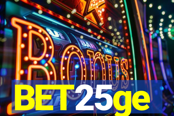 BET25ge