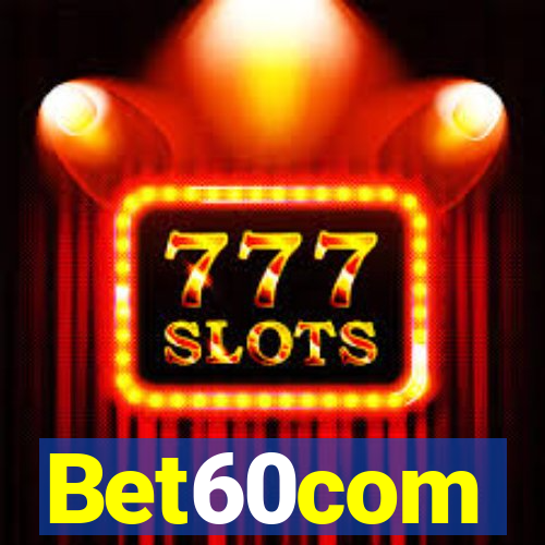 Bet60com
