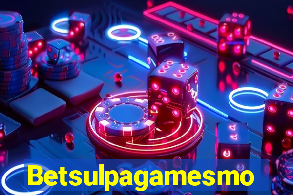 Betsulpagamesmo