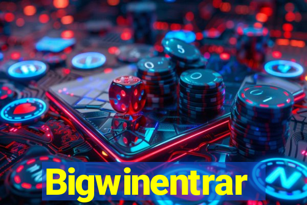 Bigwinentrar