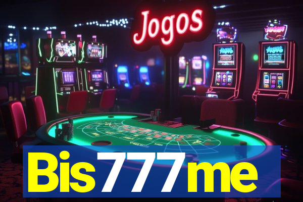 Bis777me