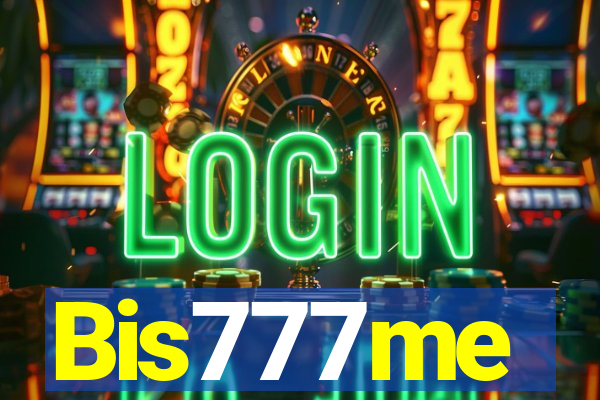 Bis777me