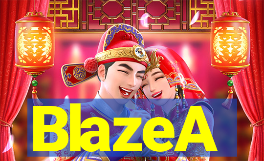BlazeA