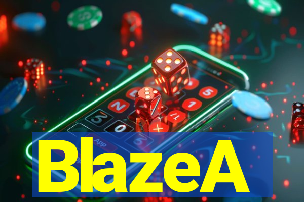 BlazeA