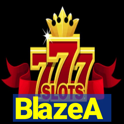 BlazeA