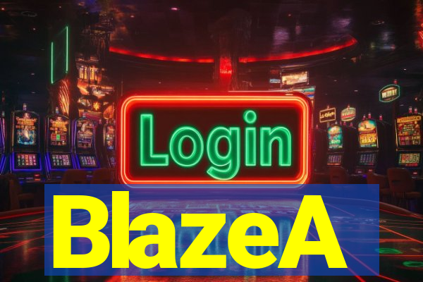 BlazeA