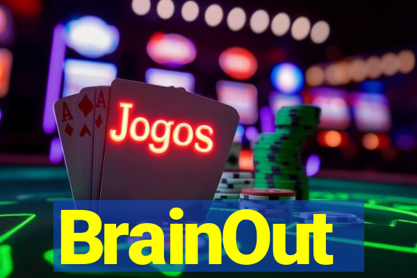 BrainOut