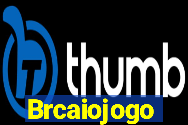Brcaiojogo