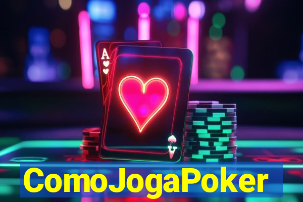 ComoJogaPoker