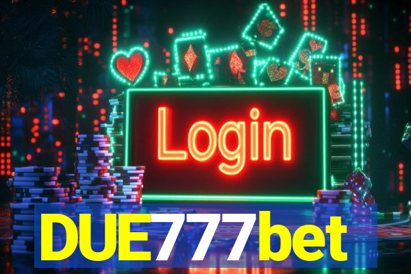 DUE777bet