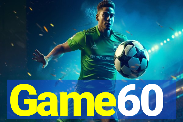 Game60