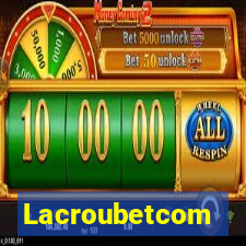 Lacroubetcom