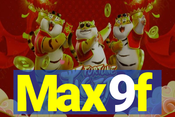 Max9f