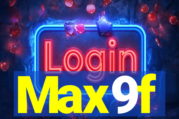 Max9f