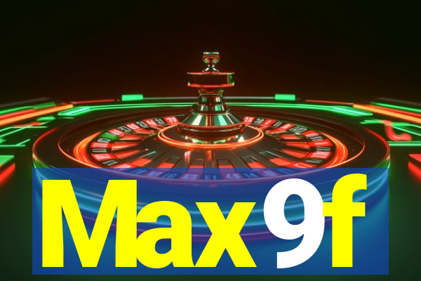 Max9f
