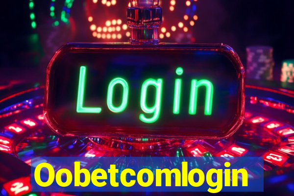 Oobetcomlogin