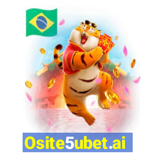 Osite5ubet.ai