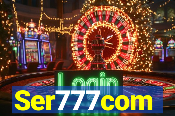 Ser777com