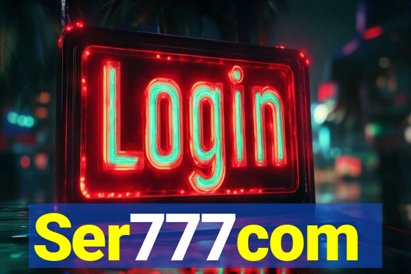 Ser777com