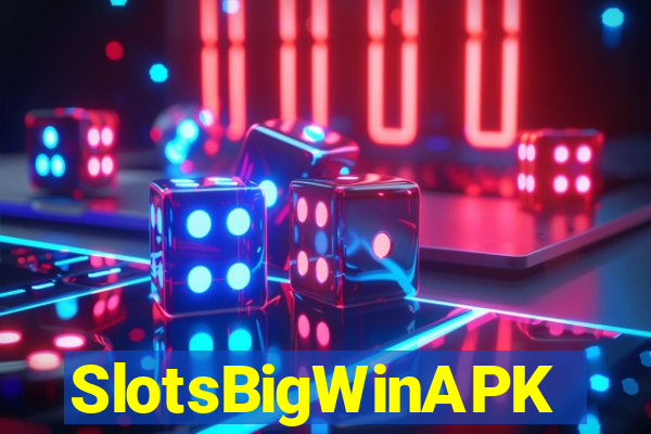 SlotsBigWinAPK