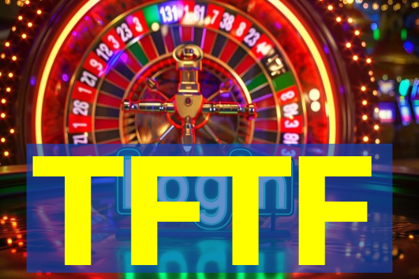 TFTF