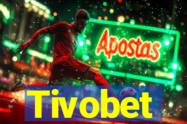 Tivobet