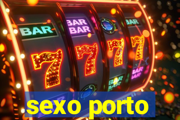 sexo porto