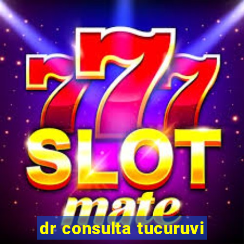 dr consulta tucuruvi