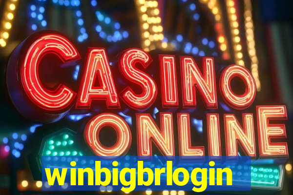 winbigbrlogin