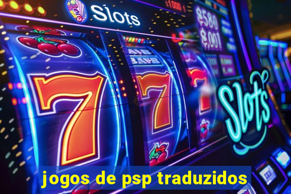 jogos de psp traduzidos