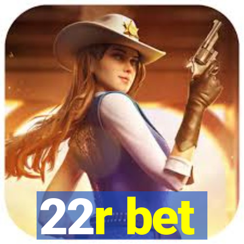 22r bet