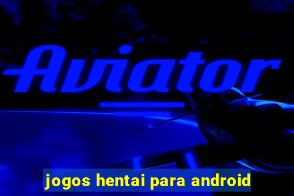 jogos hentai para android