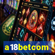 a18betcom