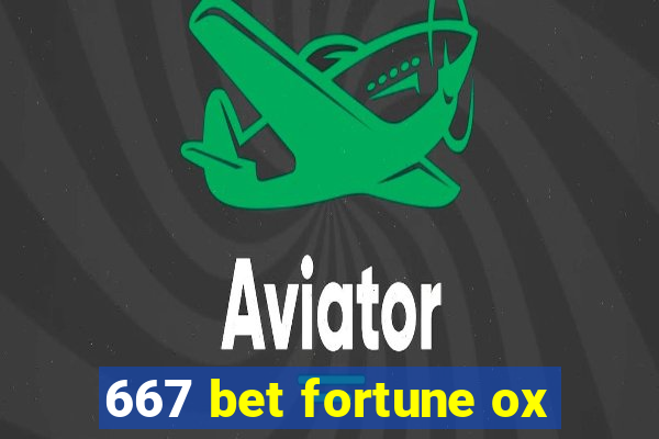 667 bet fortune ox