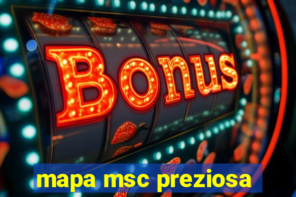 mapa msc preziosa