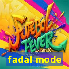 fadal mode