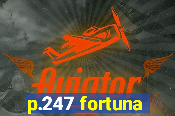 p.247 fortuna