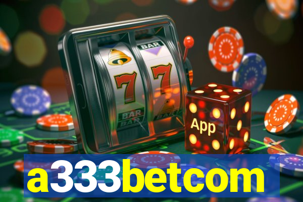 a333betcom