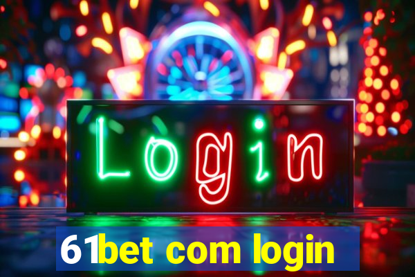 61bet com login
