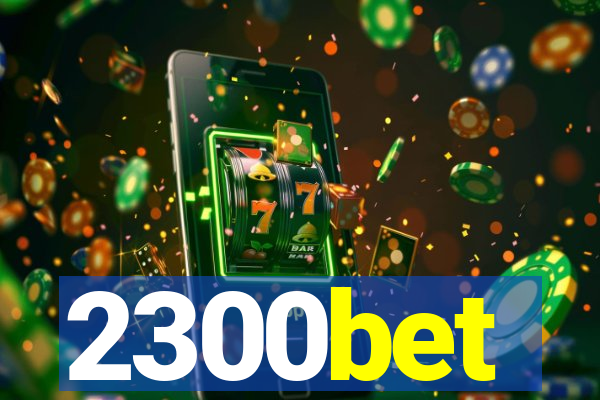2300bet