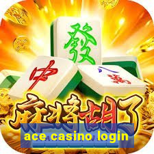 ace casino login