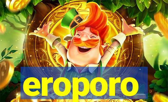 eroporo