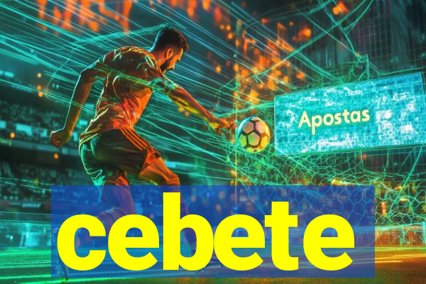 cebete