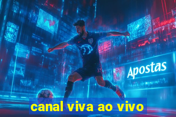 canal viva ao vivo