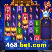 468 bet.com