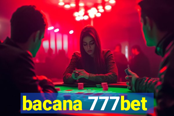 bacana 777bet