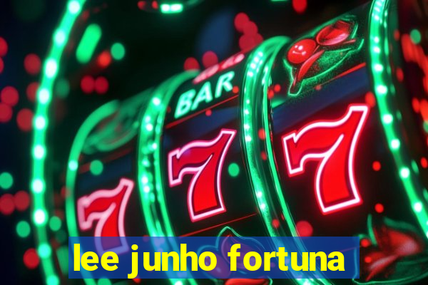 lee junho fortuna